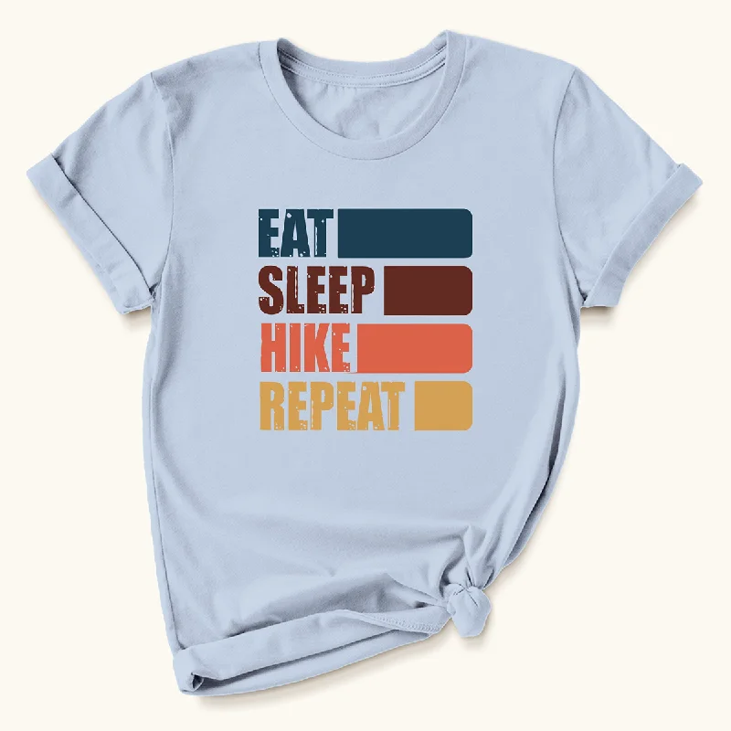 Trekking hiking shirt explorer-Eat, Sleep, Hike, Repeat T-Shirt