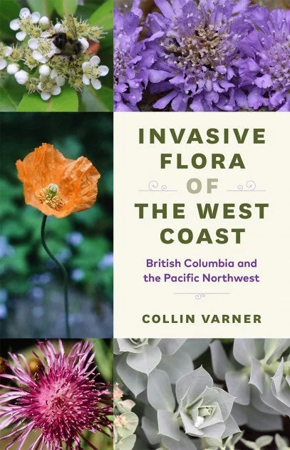 Invasive Flora of The West Coast by C. Varner