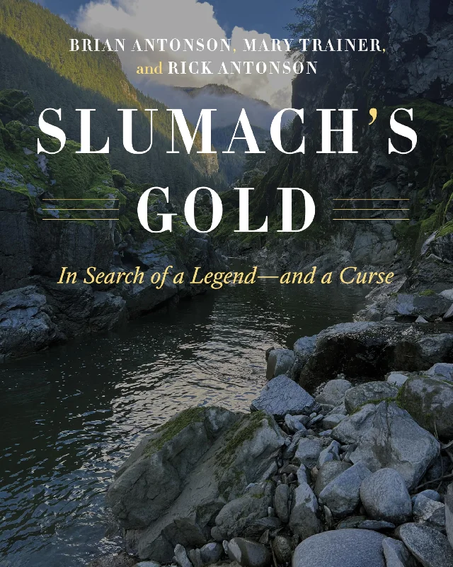 Slumach's Gold - In search of a legend and a curse